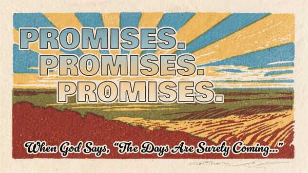 Promises. Promises. Promises.