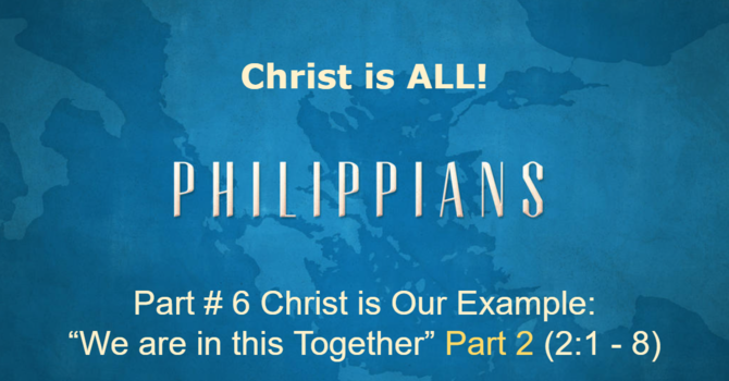Christ is Our Example: We Are in This Together Part 2