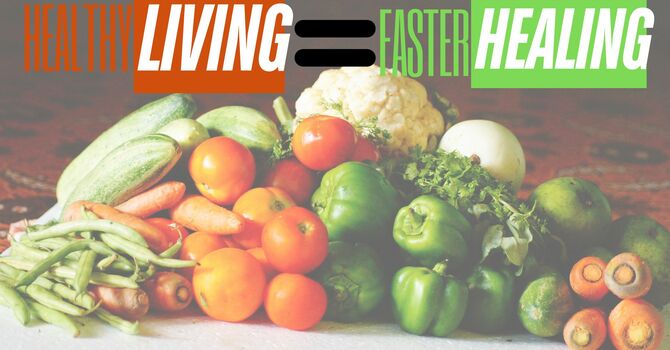 Healthy Lifestyle = Faster Healing image