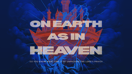 On Earth As In Heaven