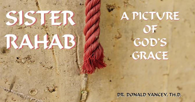 Sister Rahab A Picture Of Gods Grace