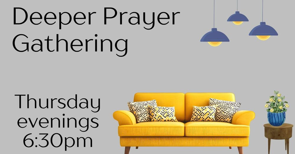 Deeper Prayer Gathering