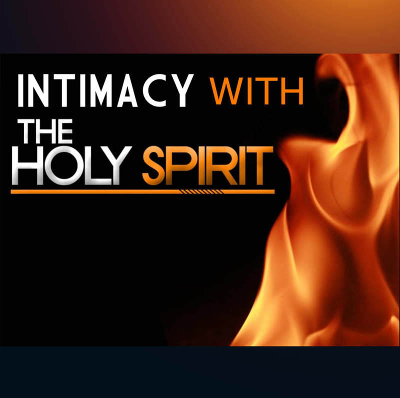 Intimacy With The Holy Spirit