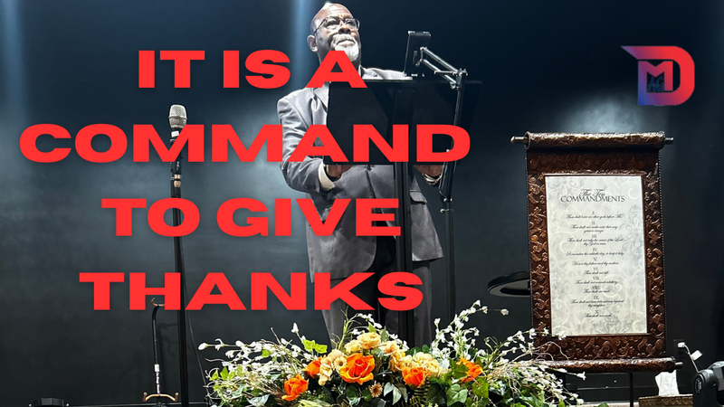 IT IS A COMMAND TO GIVE THANKS