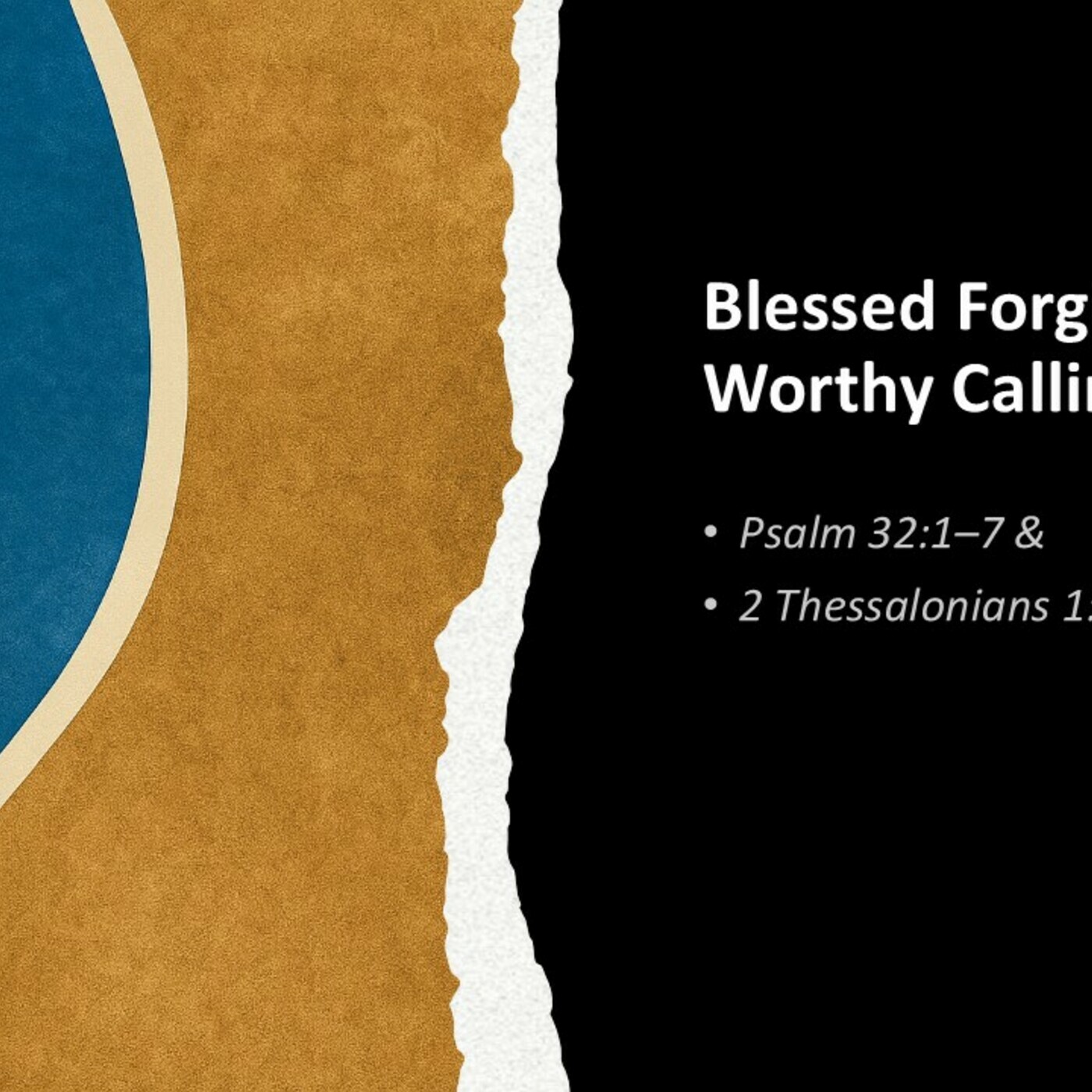 Blessed Forgiveness, Worthy Calling episode artwork