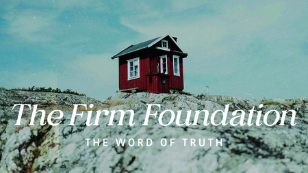 The Firm Foundation
