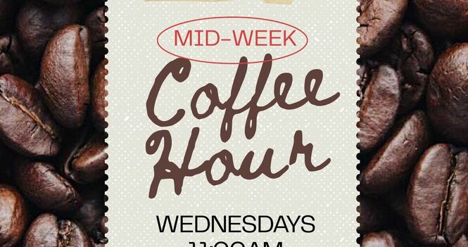Mid-Week Coffee Hour