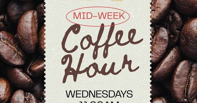Mid-Week Coffee Hour