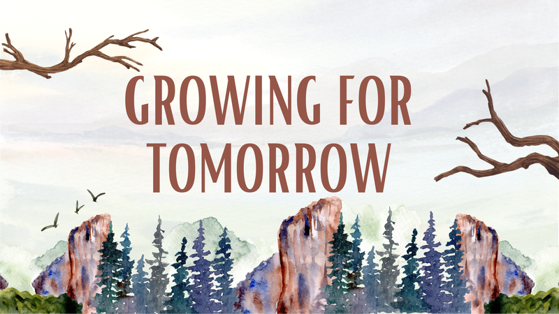 Growing For Tomorrow