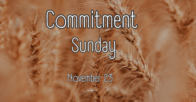 Commitment Sunday - November 23