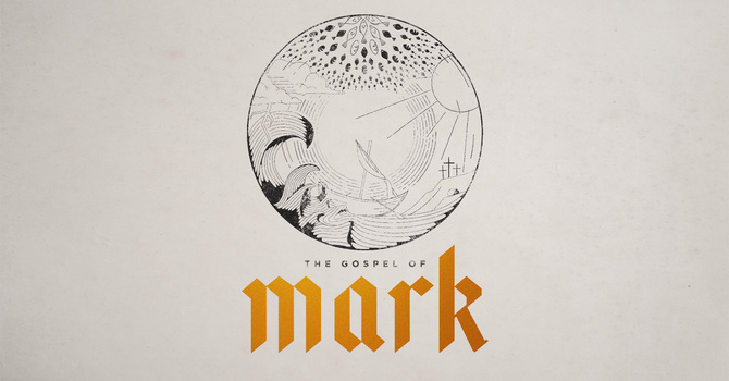 The Gospel of Mark (Week 38)