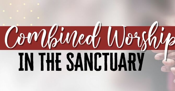 Combined Sunday Worship