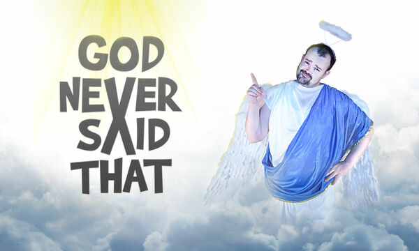 God Never Said That