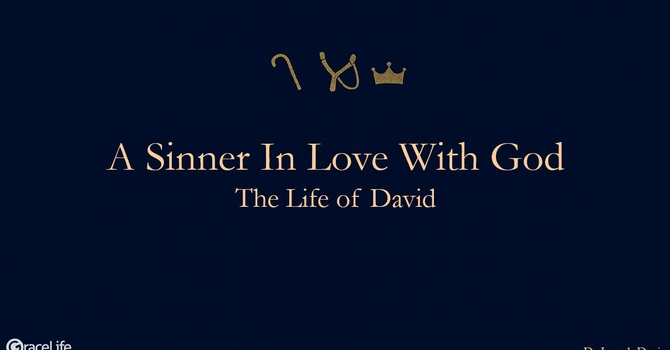 A Sinner In Love With God (Life Of David)