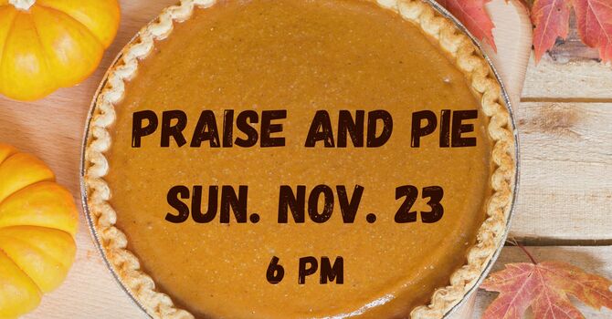 Praise and Pie