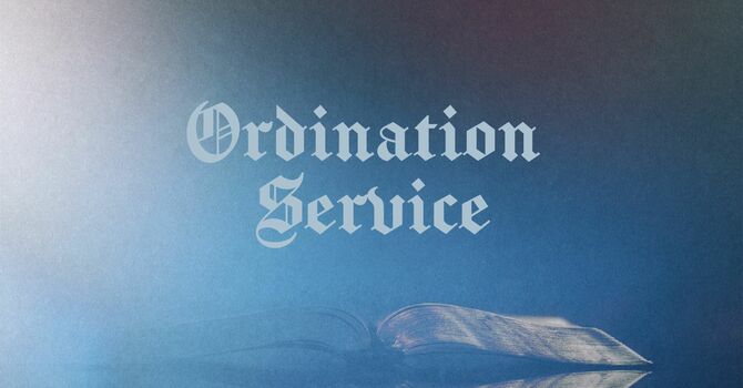 Ordination Service for Kyle Lee