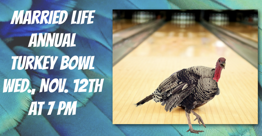 Married Life Turkey Bowl