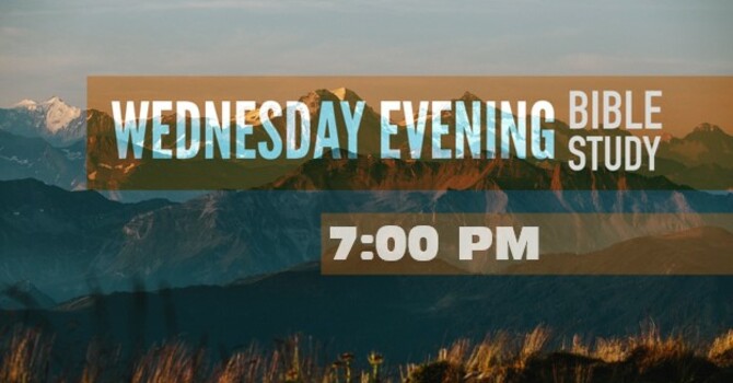 Wednesday Evening Bible Study