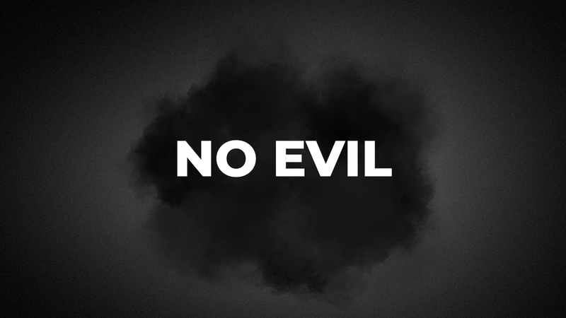 No Evil pt. 3