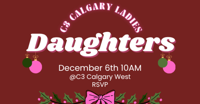 C3 Calgary Ladies || West: Daughters Christmas