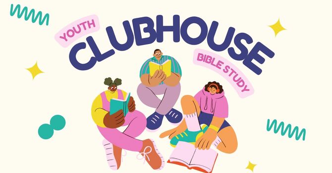 Youth Clubhouse Bible Study