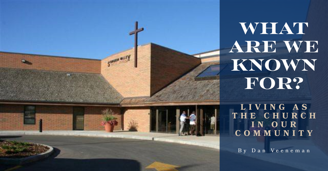 What Are We Known For? Living as the Church in Our Community