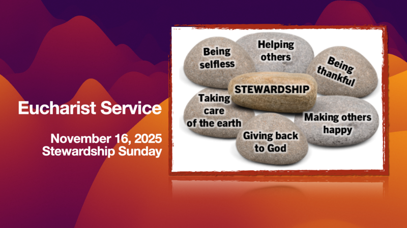 Eucharist Service - November 16, 2025