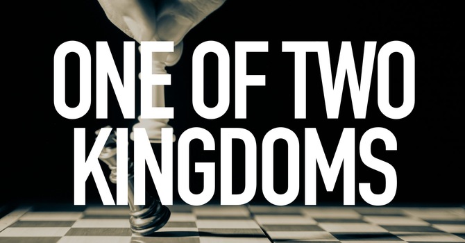 One Of Two Kingdoms 