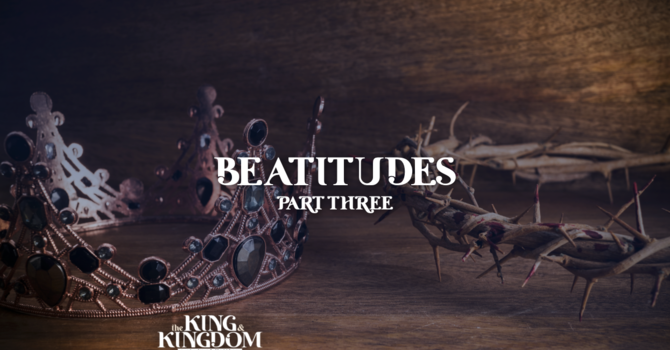 Beatitudes Part 3