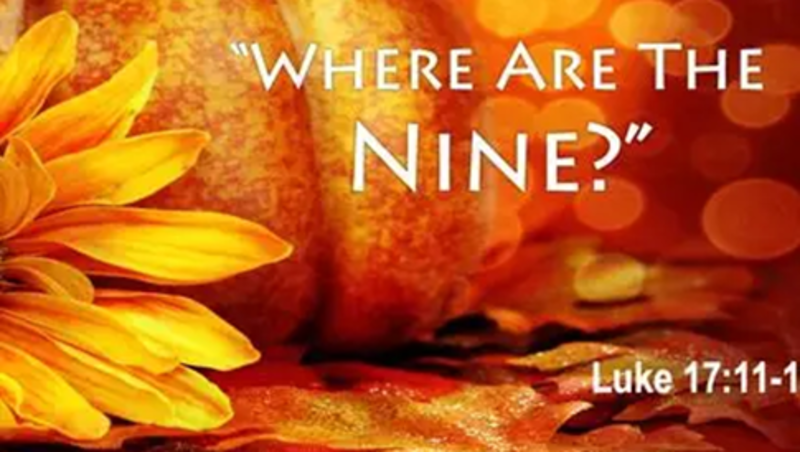 “There Were Ten, Where Are the Rest?”