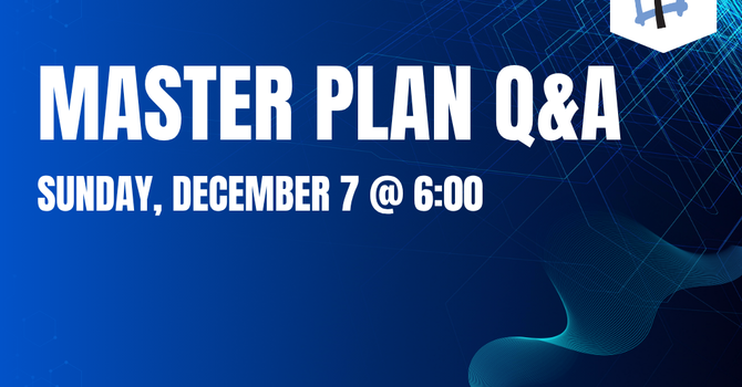 Master Plan Q&A