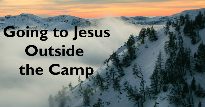 Going to Jesus Outside the Camp