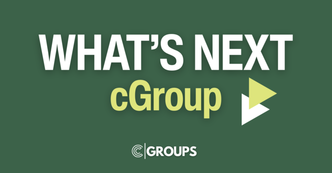 What's Next cGroup