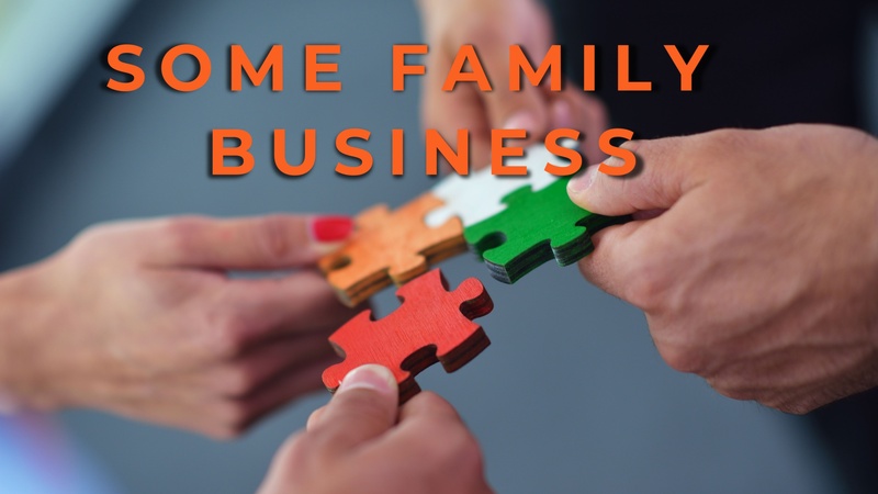 Some Family Business