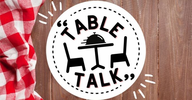 Table Talk