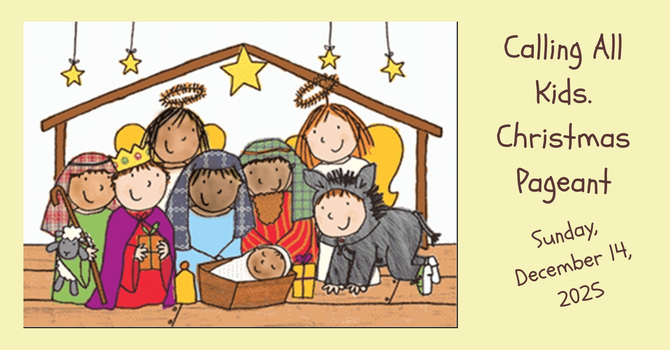 Calling All Kids: Be Part of Our Christmas Pageant! image