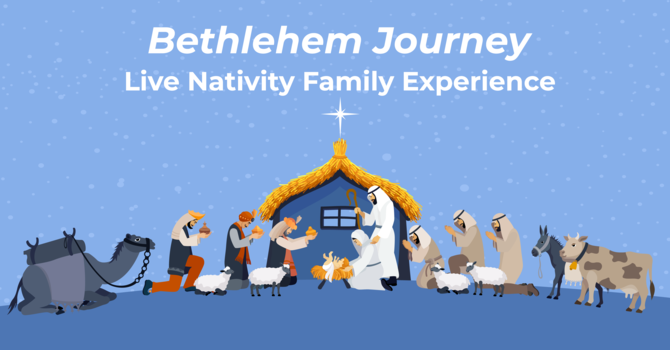 Bethlehem Journey Live Nativity Family Experience