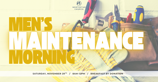 Men's Maintenance Morning