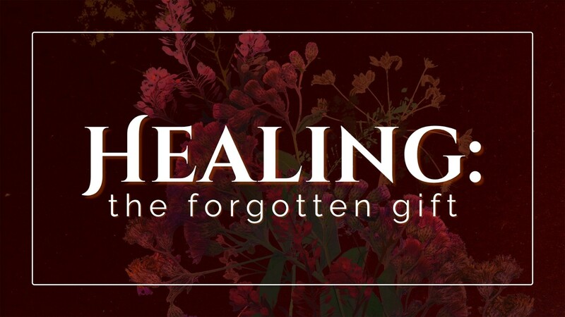 Healing: the forgotten gift