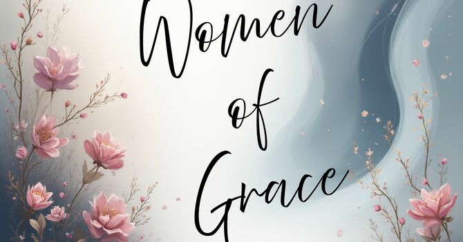 Women of Grace