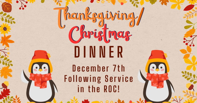 Thanksgiving/ Christmas Dinner