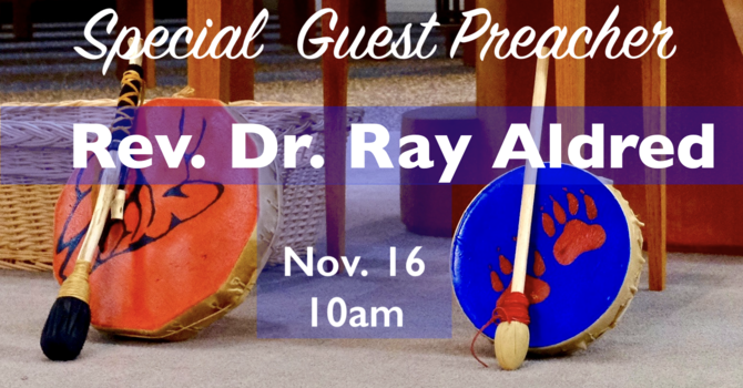 Welcome to Rev. Dr. Ray Aldred 