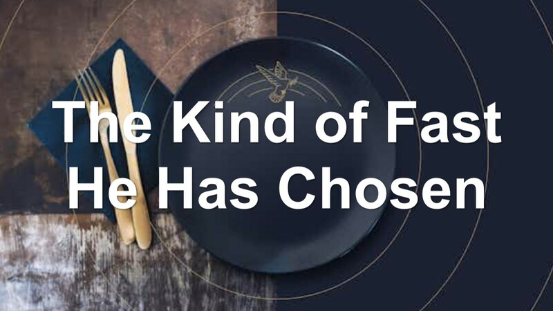 “The Kind of Fast He Has Chosen”