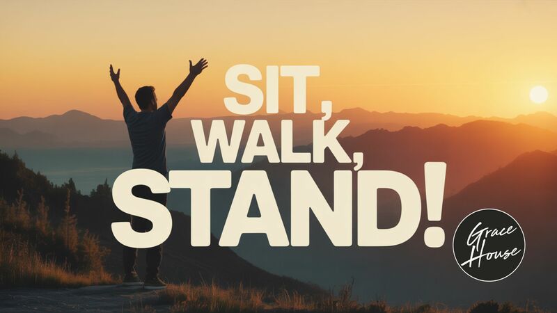 Sit, Walk, Stand!