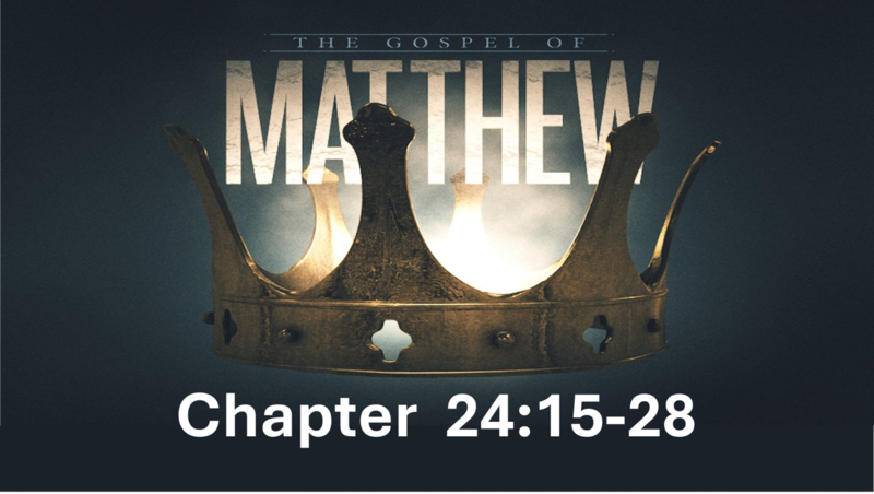 Matthew 24:15-28 