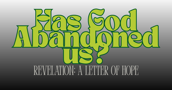 Has God abandoned Us? Part 8