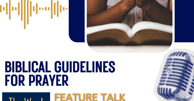 Biblical guidelines to prayer