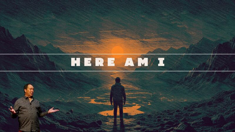 Here Am I