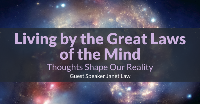 Living by the Great Laws of the Mind