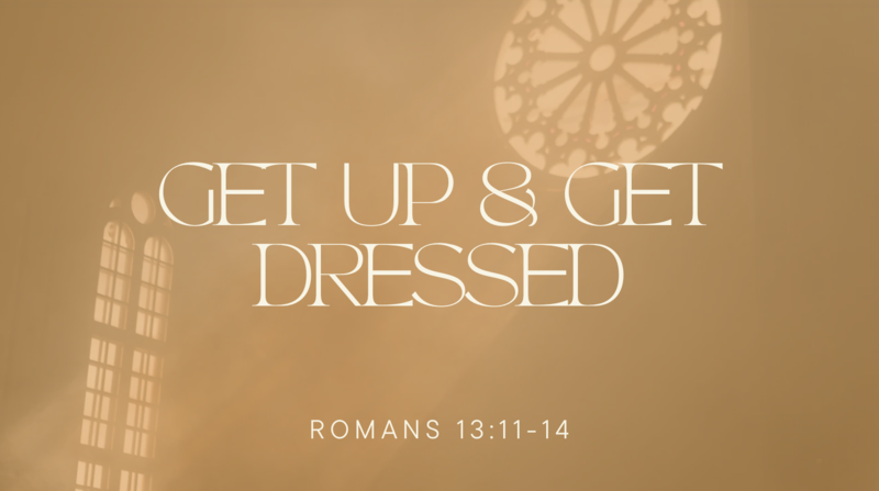 Get up and Get Dressed